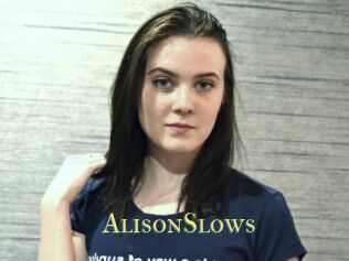 AlisonSlows