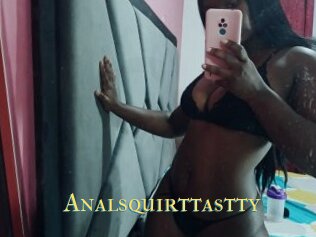 Analsquirttastty
