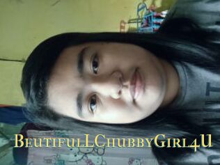 BeutifulLChubbyGirl4U