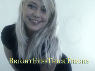 BrightEyesThickThighs