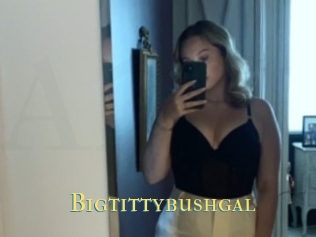 Bigtittybushgal
