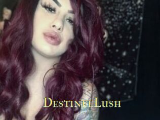 DestineeLush
