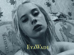 EvaWade