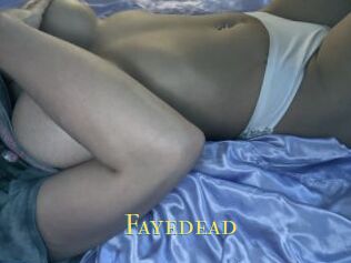 Fayedead