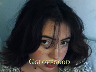 Gglovegood