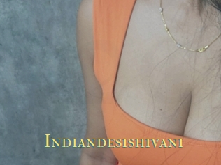 Indiandesishivani