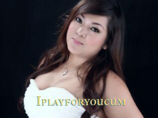 Iplayforyoucum