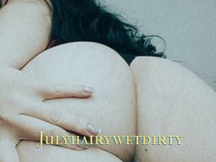 Julyhairywetdirty