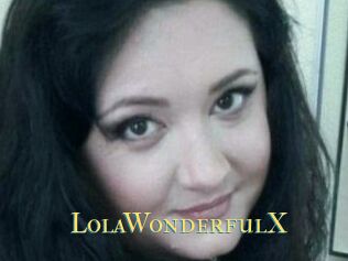 LolaWonderfulX