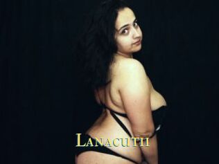 Lanacutii