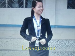 Lanaqueesha