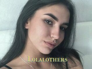 Lolalothers