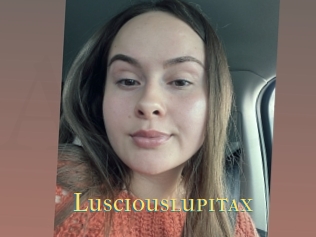 Lusciouslupitax
