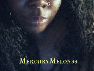 MercuryMelonss