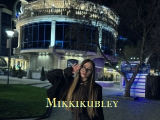 Mikkikubley