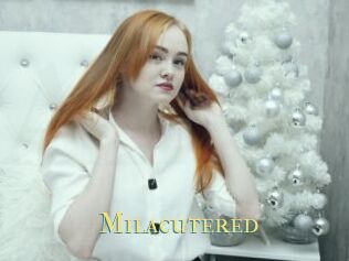 Milacutered
