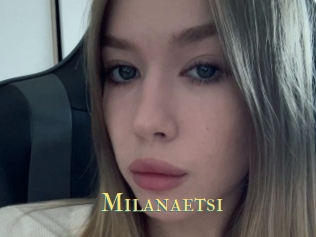 Milanaetsi