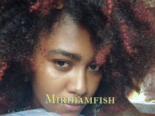 Mirhiamfish