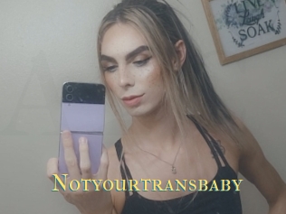 Notyourtransbaby