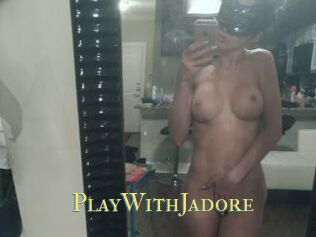 PlayWithJadore