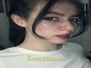 Rosedreams