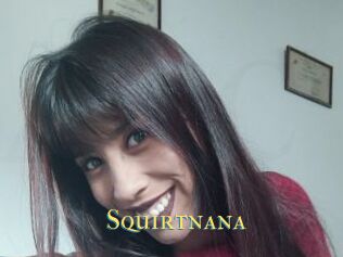 Squirtnana