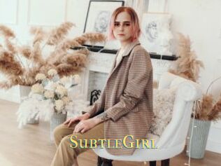 SubtleGirl