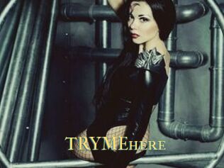 TRYMEhere
