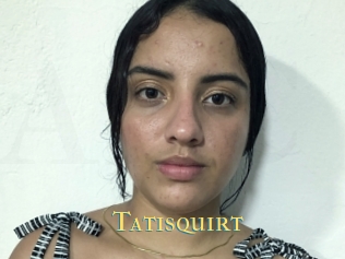 Tatisquirt