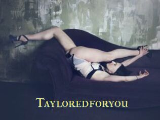Tayloredforyou