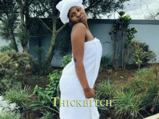 Thickbitch