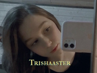 Trishaaster