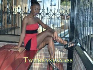 Twerkysexyass