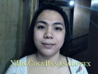 XBigCockBananaLovex