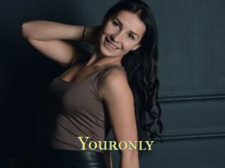 Youronly